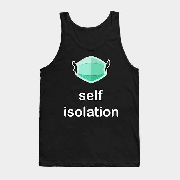 Self isolation Tank Top by Oricca